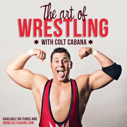 Art of Wrestling with Colt Cabana